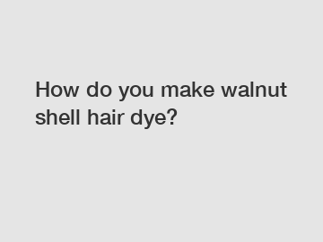 How do you make walnut shell hair dye?