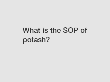 What is the SOP of potash?
