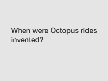 When were Octopus rides invented?