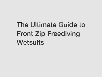 The Ultimate Guide to Front Zip Freediving Wetsuits