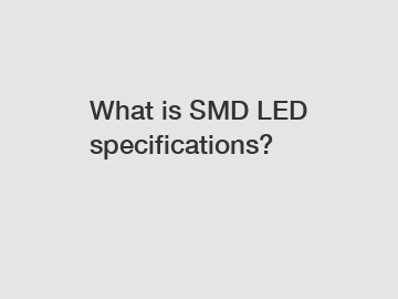 What is SMD LED specifications?