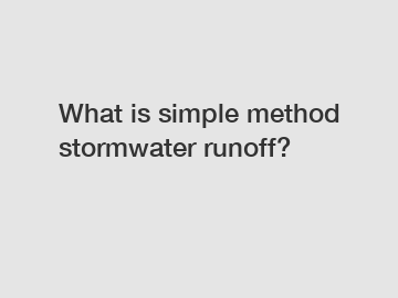 What is simple method stormwater runoff?