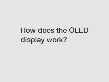 How does the OLED display work?