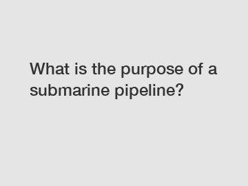 What is the purpose of a submarine pipeline?