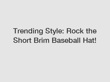 Trending Style: Rock the Short Brim Baseball Hat!