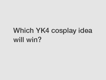Which YK4 cosplay idea will win?