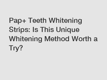 Pap+ Teeth Whitening Strips: Is This Unique Whitening Method Worth a Try?