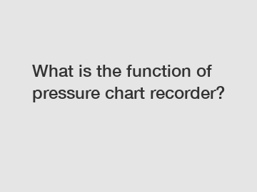 What is the function of pressure chart recorder?