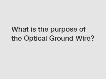 What is the purpose of the Optical Ground Wire?