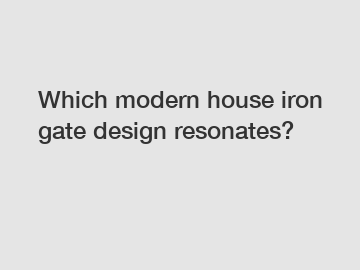 Which modern house iron gate design resonates?