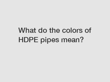 What do the colors of HDPE pipes mean?