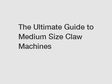 The Ultimate Guide to Medium Size Claw Machines