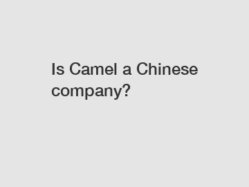 Is Camel a Chinese company?