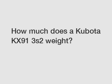How much does a Kubota KX91 3s2 weight?