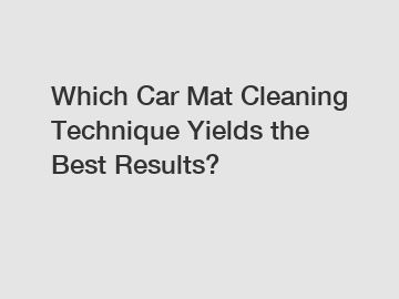 Which Car Mat Cleaning Technique Yields the Best Results?