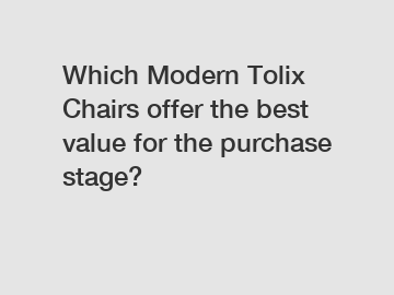 Which Modern Tolix Chairs offer the best value for the purchase stage?