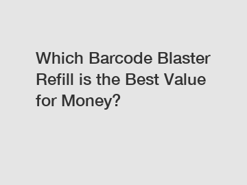 Which Barcode Blaster Refill is the Best Value for Money?
