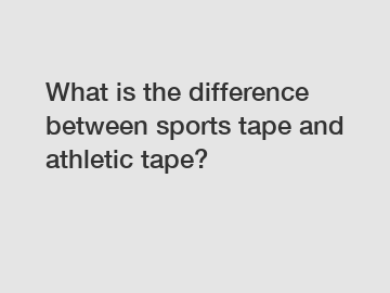 What is the difference between sports tape and athletic tape?