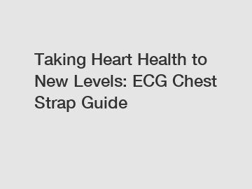 Taking Heart Health to New Levels: ECG Chest Strap Guide