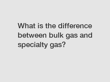 What is the difference between bulk gas and specialty gas?