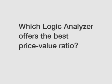 Which Logic Analyzer offers the best price-value ratio?